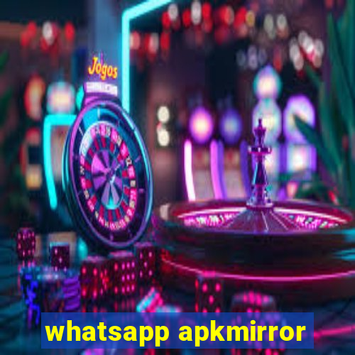 whatsapp apkmirror